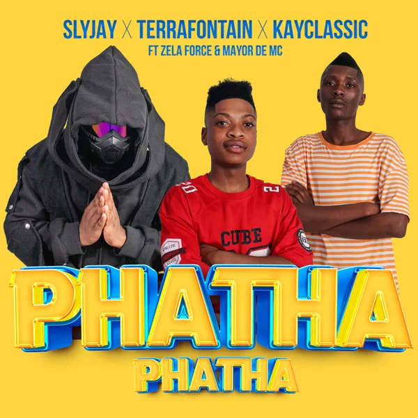 Slyjay x TerraFontain x KayClassic – Phatha Phatha ft. ft Zela Force & Mayor De Mc