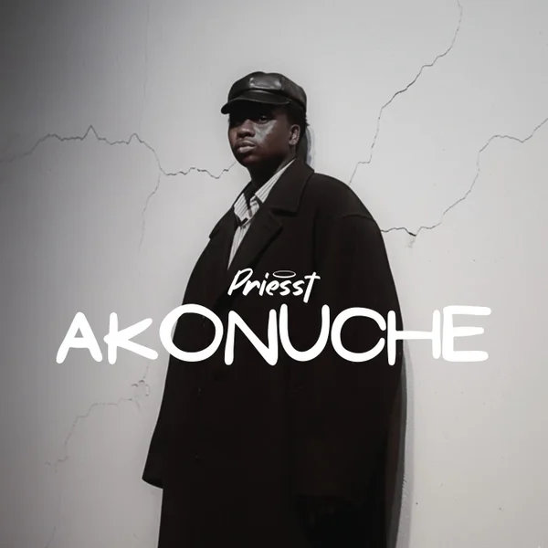 Official Priesst – Akonuche Mp3 Download