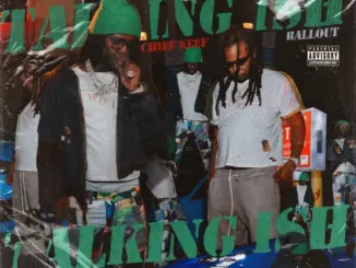 Chief Keef  Talking Ish ft. Ballout Mp3 Download
