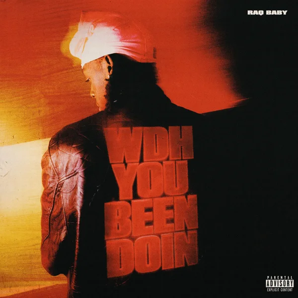 Raq baby – WDH You Been Doin Raq baby – WDH You Been Doin Mp3 Download