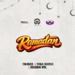 Tolibian  Ramadan Ft. Yinka Ayefele & BhadBoi OML Mp3 Download
