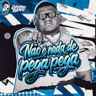 Gordinho Bolado - Não É Nada de Pega Pega